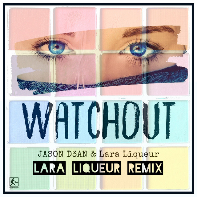 Cover Artwork Watchout (Lara Liqueur Remix)